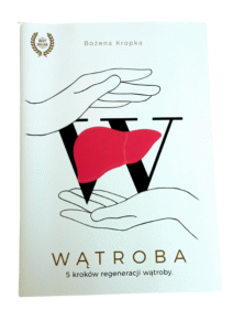 Wątroba Bożena Kropka poradnik regeneracji wątroby