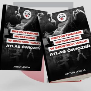 Przygotowanie motoryczne w sportach walki atlas ćwiczeń książka
