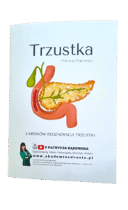 Trzustka 5 kroków regeneracji trzustki Patrycja Bąkowska książka